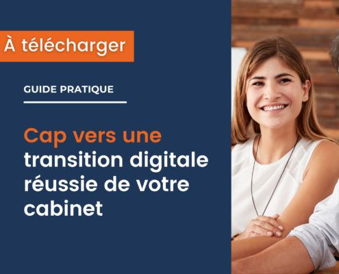 Réussir la transition digitale de mon cabinet : guide pratique